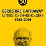 15 Valuable Lessons From Warren Buffett’s Annual Letters To Shareholders